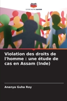 Violation des droits de l'homme: une étude de cas en Assam (Inde) 6205856816 Book Cover