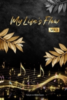 My Life's Flow: Vol.3 1963919661 Book Cover