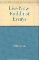 Live Now: Buddhist Essays 9552400287 Book Cover