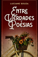 Entre Verdades & Poesias (Portuguese Edition) 650070343X Book Cover