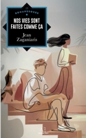 Nos vies sont faites comme ça (French Edition) 2390751350 Book Cover