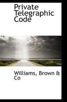 Private Telegraphic Code 0526305894 Book Cover