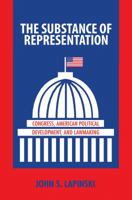 The Substance of Representation: Congress, American Political Development, and Lawmaking 069113782X Book Cover