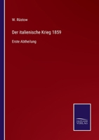 Der italienische Krieg 1859: Erste Abtheilung 337511026X Book Cover