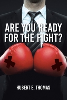 Are You Ready for the Fight? 1098009436 Book Cover