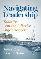 Navigating Leadership: Tools for Leading Effective Organizations 1499383703 Book Cover