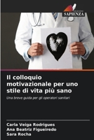Il colloquio motivazionale per uno stile di vita più sano (Italian Edition) 6209855776 Book Cover
