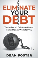 Eliminate Your Debt An In Depth Guide B0C4227S1N Book Cover
