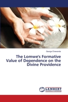 The Lomwe's Formative Value of Dependence on the Divine Providence 365948234X Book Cover