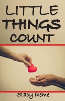 Little Things Count B097BQ3PPL Book Cover