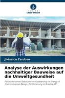 Analyse der Auswirkungen nachhaltiger Bauweise auf die Umweltgesundheit (German Edition) 6200756945 Book Cover