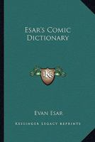 Esar's Comic Dictionary 1417989025 Book Cover