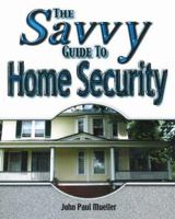 Savvy Guide to Home Security 0790613158 Book Cover