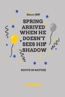 spring arrived when he doesn't see his shadow: Lined Notebook / Journal funny and cute Gift, 110 Pages, 6x9, Soft Cover, Matte Finish 1660268362 Book Cover