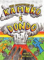 The Adventures of Kambro and Dondo 1504970411 Book Cover