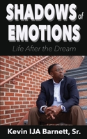 Shadows of Emotions: Life After the Dream 057865363X Book Cover