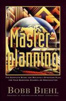 Masterplanning: A Complete Guide for Building a Strategic Plan for Your Business, Church, or Organization 0805460969 Book Cover