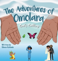 God's Calling: The Adventures of Omolara 1525583530 Book Cover