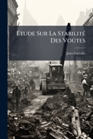 Etude Sur La Stabilite Des Voutes (1853) 1148301046 Book Cover