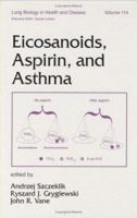Eicosanoids, Aspirin, and Asthma 0824701461 Book Cover