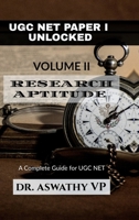 UGC NET PAPER I UNLOCKED VOLUME II: RESEARCH APTITUDE: A Complete Guide for UGC NET B0DYJVG4XK Book Cover