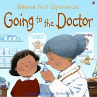 Going to the Doctor (First Experiences) 0746066732 Book Cover