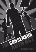 The Consensus Artifact 064647829X Book Cover