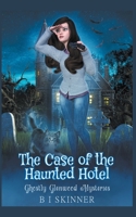 The Case of the Haunted Hotel B0B5KNVYFB Book Cover