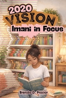 2020 Vision: Imani in Focus 1971999059 Book Cover