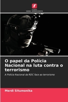 O papel da Polícia Nacional na luta contra o terrorismo (Portuguese Edition) 6208616263 Book Cover