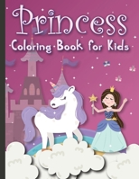 Princess Coloring Book for Kids: Amazing Pretty Princesses Coloring and Activity Book for Girls, Boys, Toddlers and Kids of All Ages Coloring Pages for Kids Ages 2-4, Ages 4-8 1008932191 Book Cover