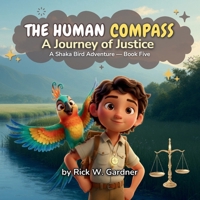 The Human Compass: A Journey of Justice 1972627147 Book Cover