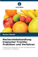 Nacherntebehandlung tropischer Früchte: Praktiken und Verfahren (German Edition) 6209536263 Book Cover