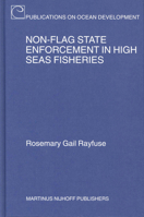 Non-Flag State Enforcement in High Seas Fisheries 9004138897 Book Cover