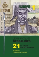 Jean-Jacques Dessalines: 21 FACTS ABOUT HIS LIFE B0FFHMXY86 Book Cover