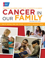 Cancer in Our Family: Helping Children Cope with a Parent's Illness 0944235956 Book Cover