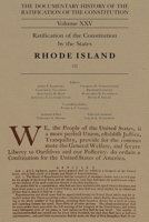 The Documentary History of the Ratification of the Constitution, Volume XXV: Ratification of the Constitution by the States: Rhode Island, No. 2 0870205749 Book Cover