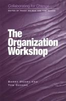 Collaborating for Change: The Organization Workshop 1583760415 Book Cover