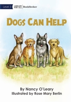 Dogs Can Help 1922835242 Book Cover