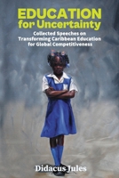 Education for Uncertainty 9768339209 Book Cover