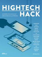HighTech Hack: Modern Technologies Explained and Illustrated 3899557697 Book Cover