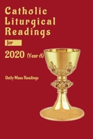Catholic Liturgical Readings for 2020 (Year A): Daily Mass Reading 1650318049 Book Cover