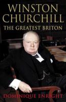 Winston Churchill : The Greatest Briton 1843170493 Book Cover