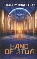Hand of Atua: A Space Opera Romance of Faith, Rebellion, and Destiny (The Hand Of Atua Series) B0GHDFR516 Book Cover