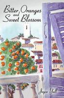 Bitter Oranges and Sweet Blossom 1843864975 Book Cover