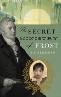 The Secret Ministry of Frost 1649213379 Book Cover