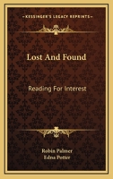 Lost And Found: Reading For Interest 0548385432 Book Cover