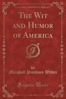 THE WIT AND HUMOR OF AMERICA. IN TEN VOLUMES. VOL. II 1018876731 Book Cover