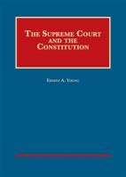 The Supreme Court and the Constitution (University Casebook Series) 1628100303 Book Cover
