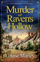 Murder at Raven's Hollow: A completely addictive English cozy murder mystery (An English Village Mystery) 1805083988 Book Cover